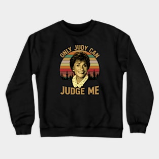 Judy Only Judy Can Judge Me Vintage Sunset Crewneck Sweatshirt